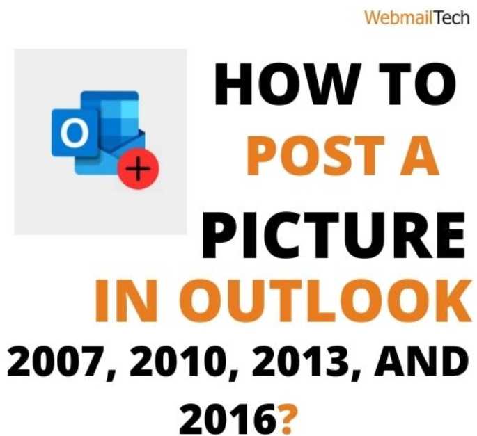 post a picture in outlook 2007, 2010, 2013, and 2016