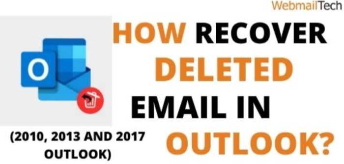 How Do I Recover Deleted Emails In Outlook 2010 2013 2017