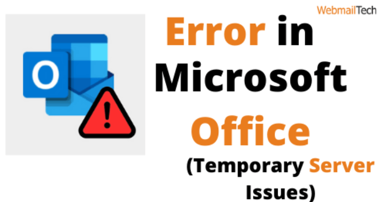 Error in Microsoft Office: Temporary Server Issues