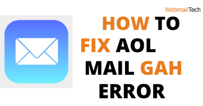 How to Fix AOL Mail GAH Error