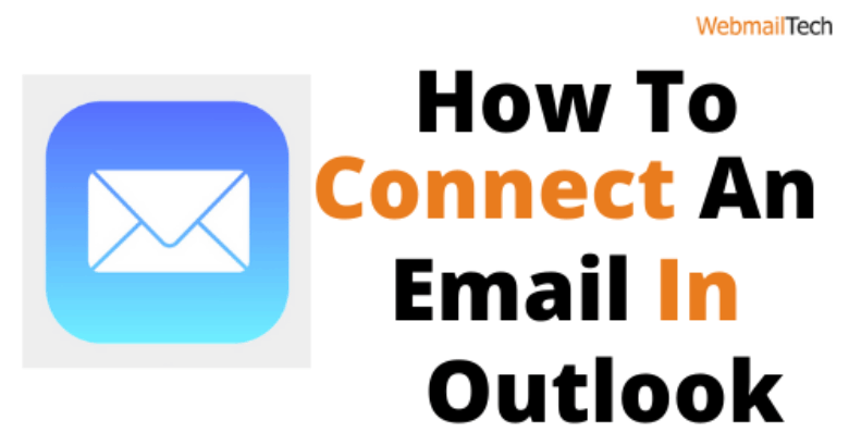 How To Connect An Email In Outlook