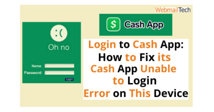 Login to Cash App: How to Fix its Cash App Unable to Login Error on This Device