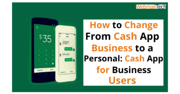 How to Change From Cash App Business to a Personal: Cash App for Business Users