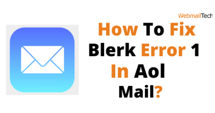 How To Solve Blerk Error 1 In Aol Mail?