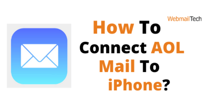 What Is The Best Way To Connect AOL Email To iPhone?