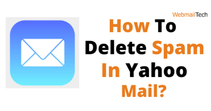 How To Delete Spam In Yahoo Mail?