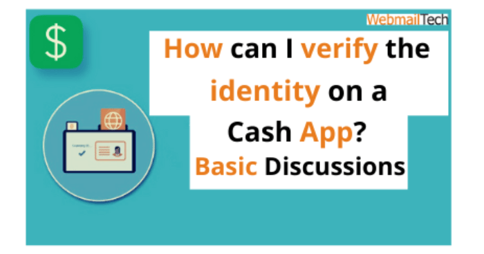 How can I verify the identity on a Cash App? Basic Discussions