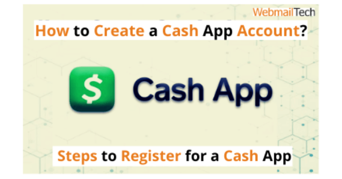 How to Create a Cash App Account? Steps to Register for a Cash App