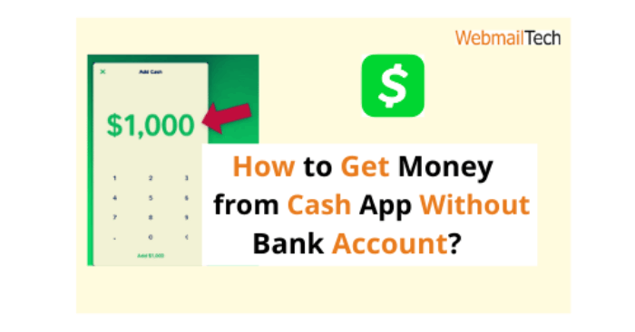 How to Get Money from Cash App Without Bank Account? Easy Method