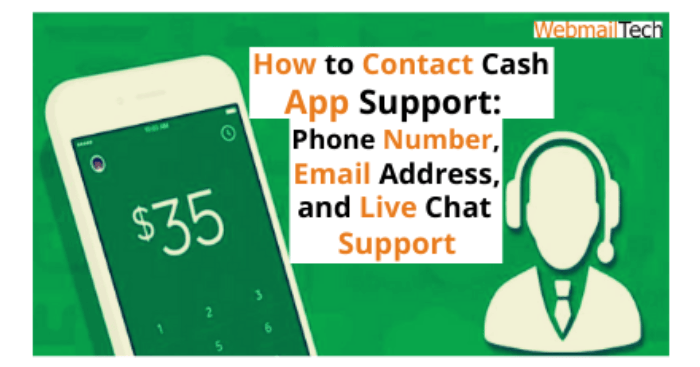 How to Contact Cash App Support: Phone Number, Email Address, and Live Chat Support