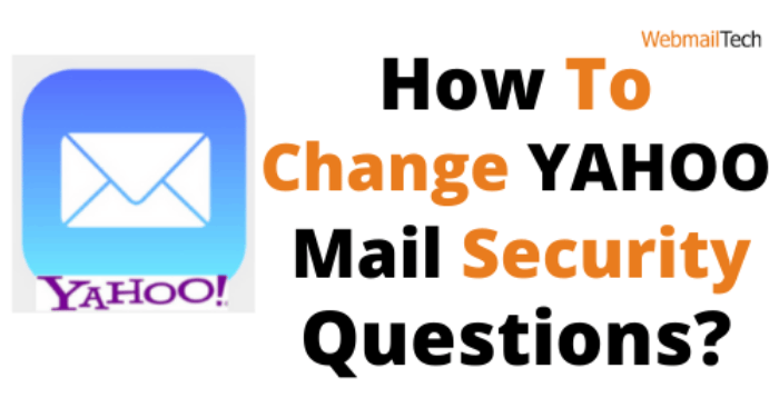 How To Change Yahoo Mail Security Questions?