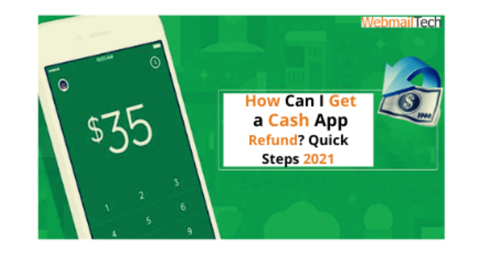 How Can I Get a Cash App Refund? Quick Steps 2021