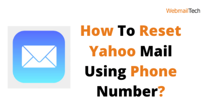 How Do I Reset My Yahoo Mail Using Phone Number?