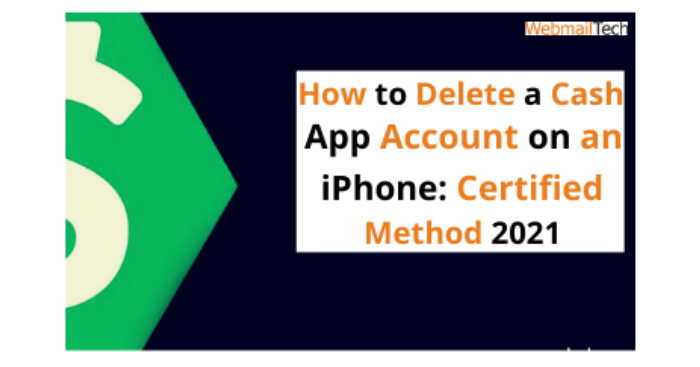 How to Delete a Cash App Account on an iPhone: Certified Method 2021