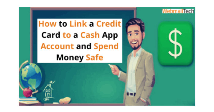 https://webmailtech.net/wp-content/uploads/2021/08/How-to-Link-a-Credit-Card-to-a-Cash-App-Account-and-Spend-Money-Safe_adobespark.png
