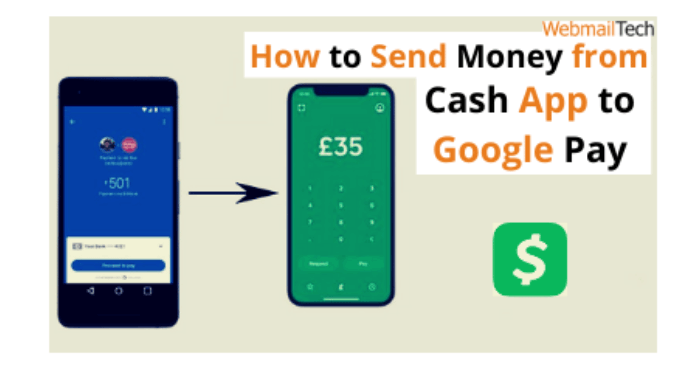 How To Send Money from Cash App To Google Pay in Easy Steps