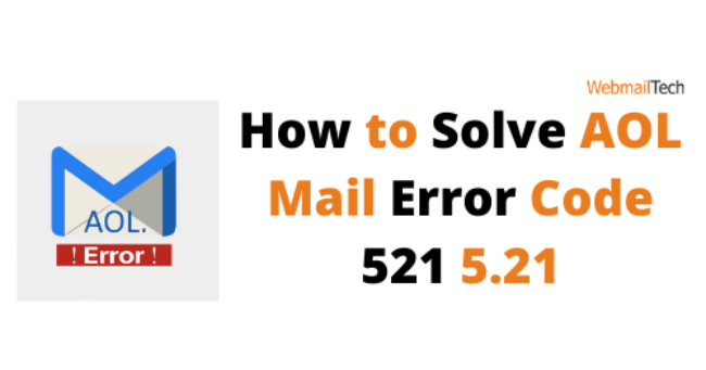 How to Solve AOL Mail Error Code 521 5.21