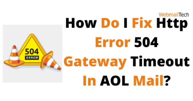 keep getting 504 gateway time out message aol emails