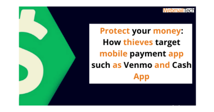 Protect your money: How thieves target mobile payment app such as Venmo and Cash App