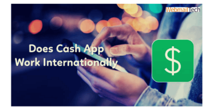 Is the Cash App Work internationally? The Best Way to Send Money Around the World