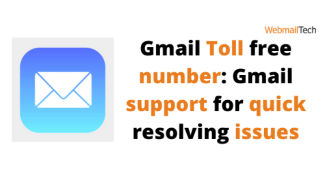 Gmail Toll free number: Gmail support for quick resolving issues