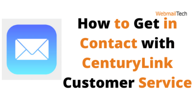 How to Get in Contact with CenturyLink Customer Service