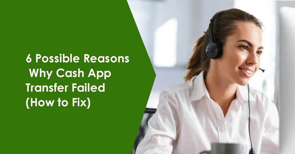 6 Possible Reasons Why Cash App Transfer Failed (How to Fix)