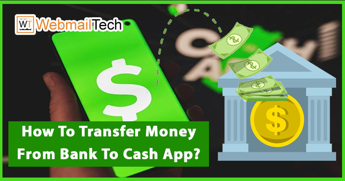 How To Transfer Money From Bank To Cash App? Can I use Cash Out?